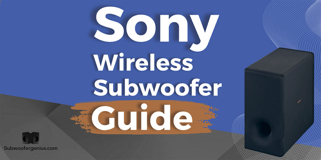 Sony Wireless Subwoofer Guide