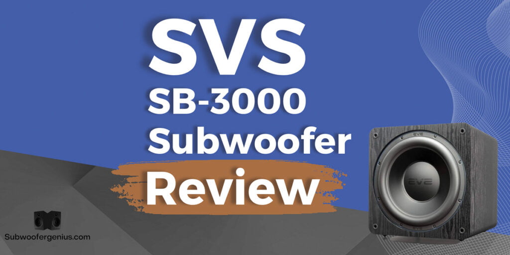 SVS SB-3000 Subwoofer Review [Best Value Sub?]