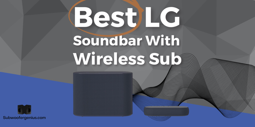LG Soundbar With Wireless Sub